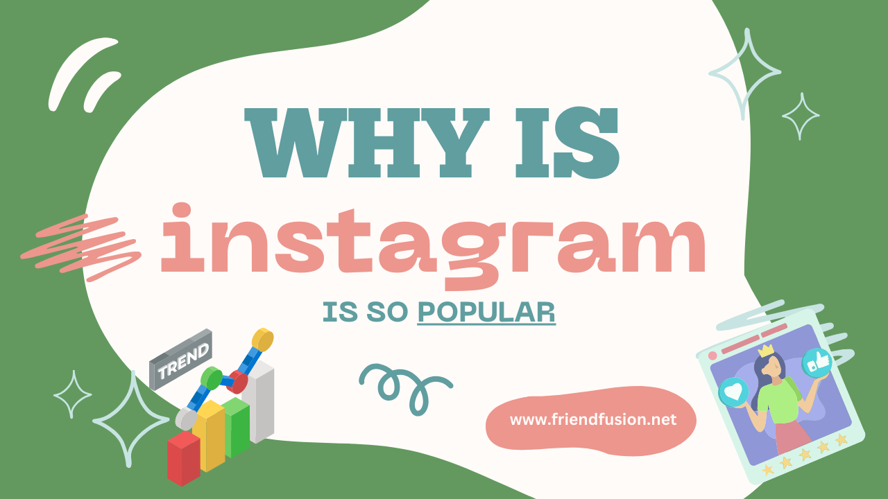 Why is instagram so Popular?